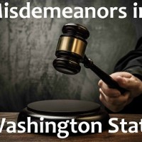 washington misdemeanor charge misdemeanors handle state